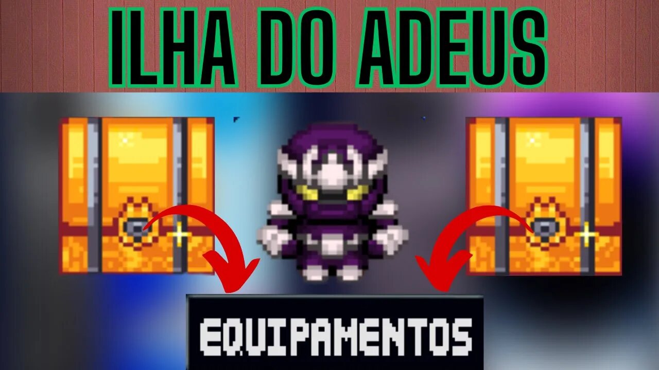 KAKELE : TODOS OS BAÚS DA ILHA DO ADEUS !!