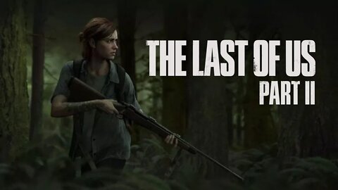 Vengeance Is Coming! Last Of Us 2 Part 2