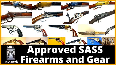 Rifles, Revolvers and Gear that can be used in The Main and Side Matches of SASS