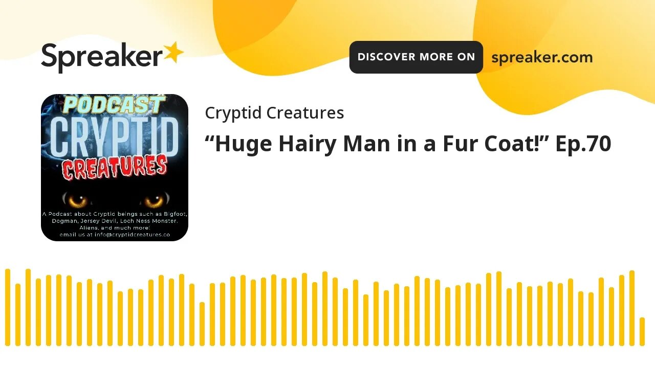 “Huge Hairy Man in a Fur Coat!” Ep.70