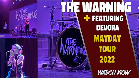 The Warning MAYDAY Tour Featuring Devora | Travel Vlog