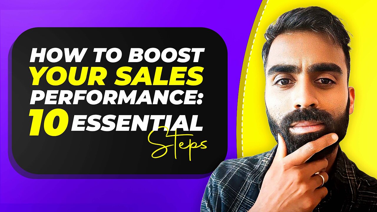 How To Boost Your Sales Performance: 11 Essential Steps