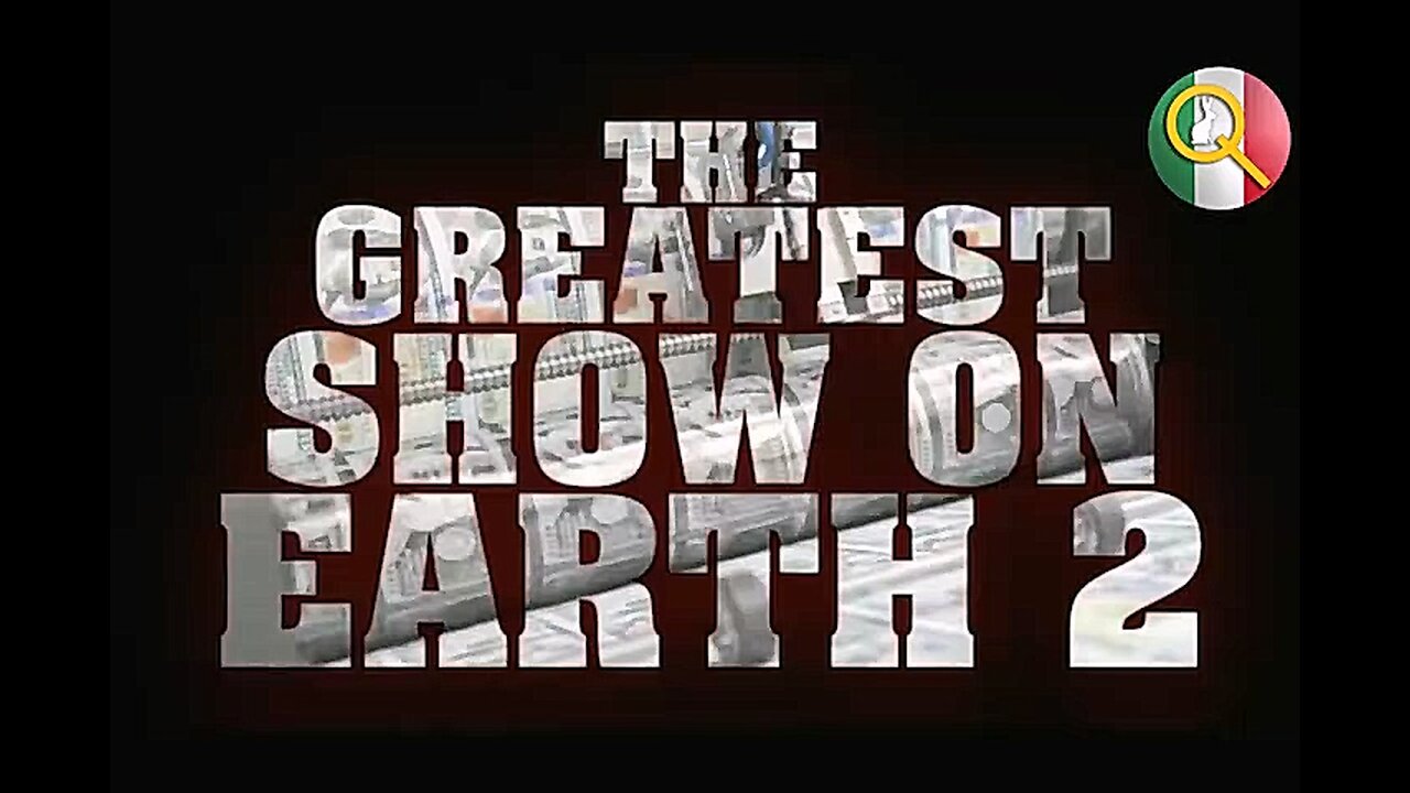 Greatest Show On Earth Parte 2