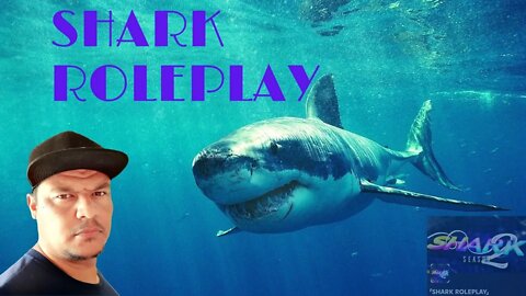 Mini série ( Shark roleplay) #01