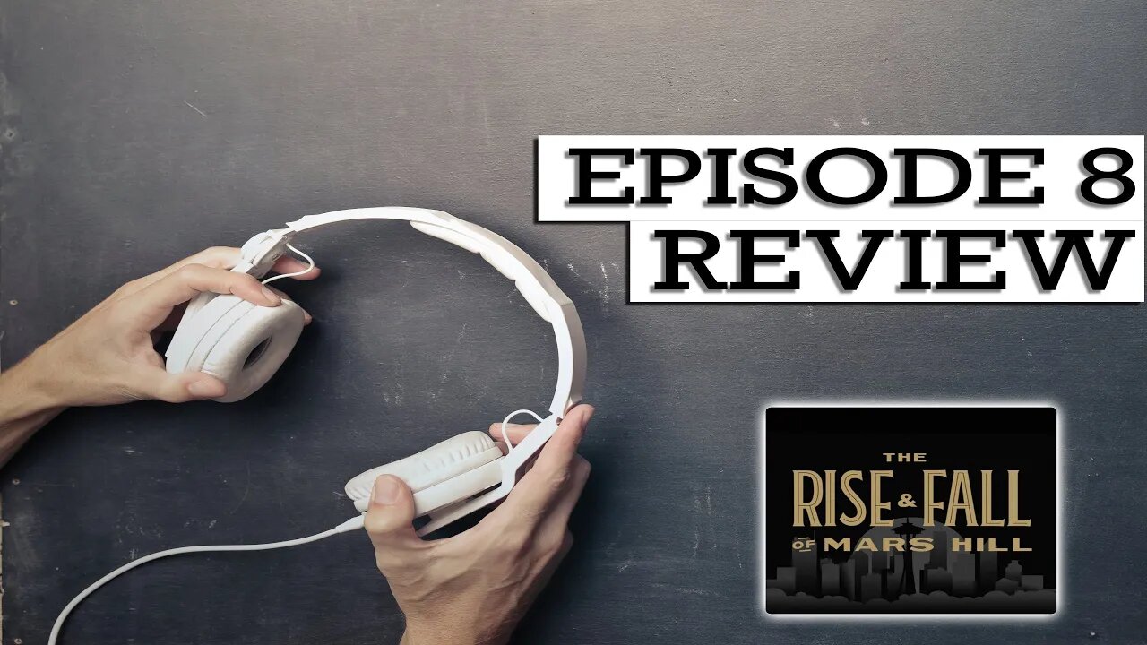 Rise and Fall of Mars Hill Ep 8 Review | Episode 73- Religionless Christianity Podcast