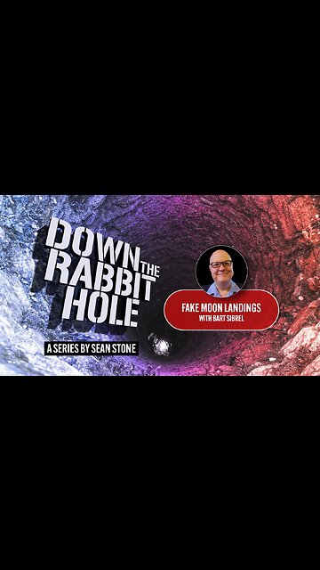 Down The Rabbit Hole Series - 'Fake Moon Landings'