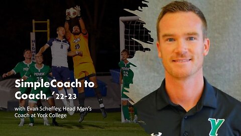 SimpleCoach to Coach with Evan Scheffey, Head Men's Coach at York College of Pennsylvania