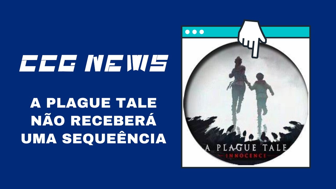 CCG News: A Plague Tale Não Receberá uma Sequência