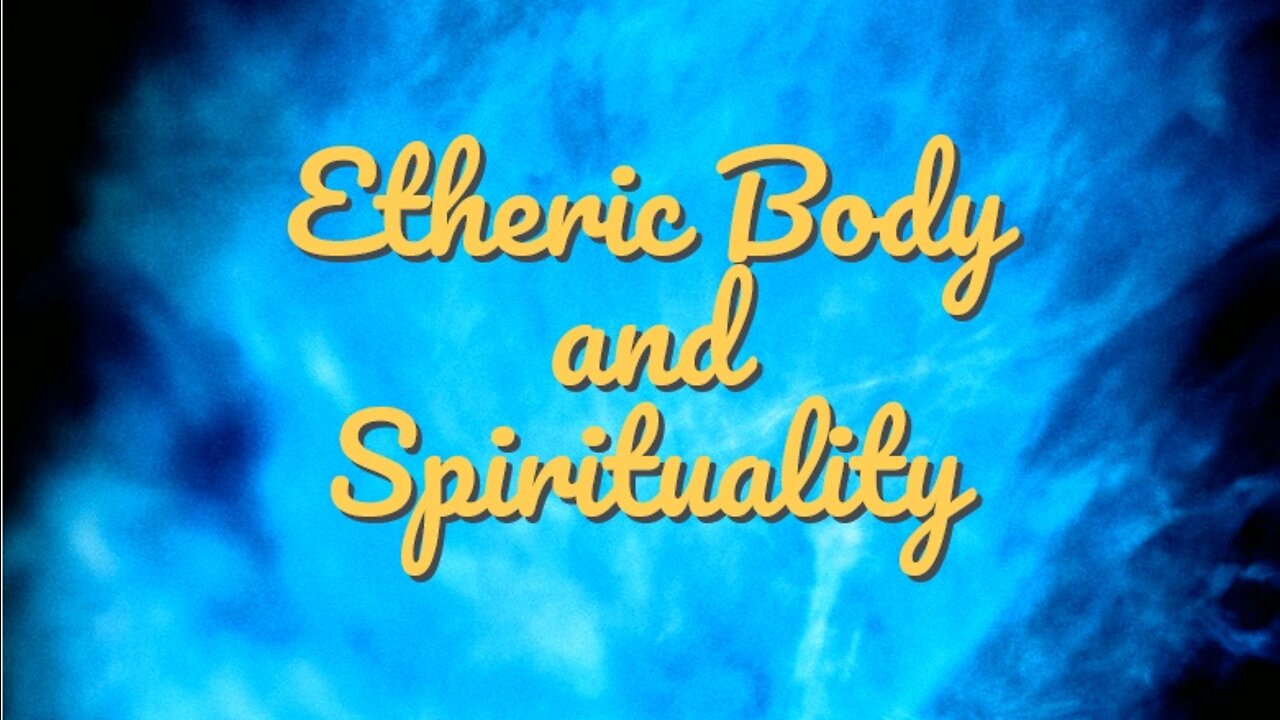 Etheric Body and Spirituality