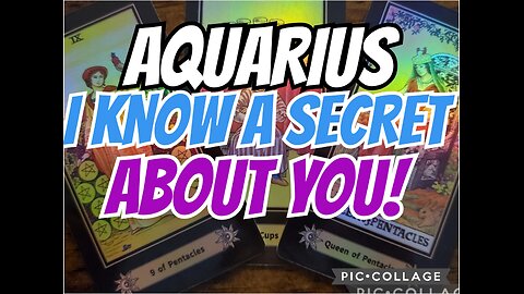 AQUARIUS: I KNOW A SECRET ABOUT YOU!❤️❤️🌠🥰