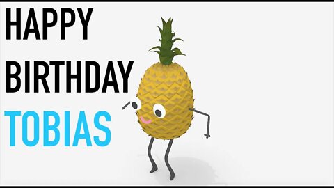 Happy Birthday TOBIAS! - PINEAPPLE Birthday Song