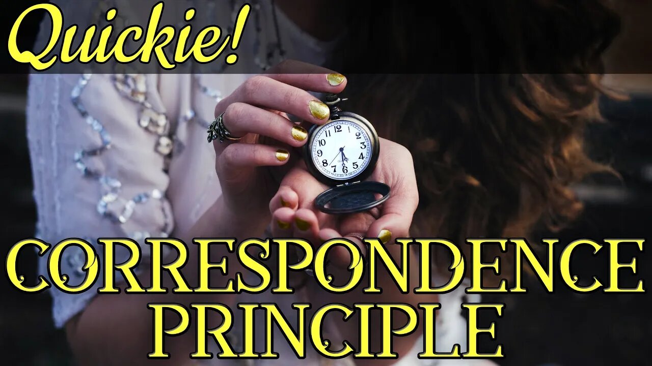 Quickie: The Correspondence Principle