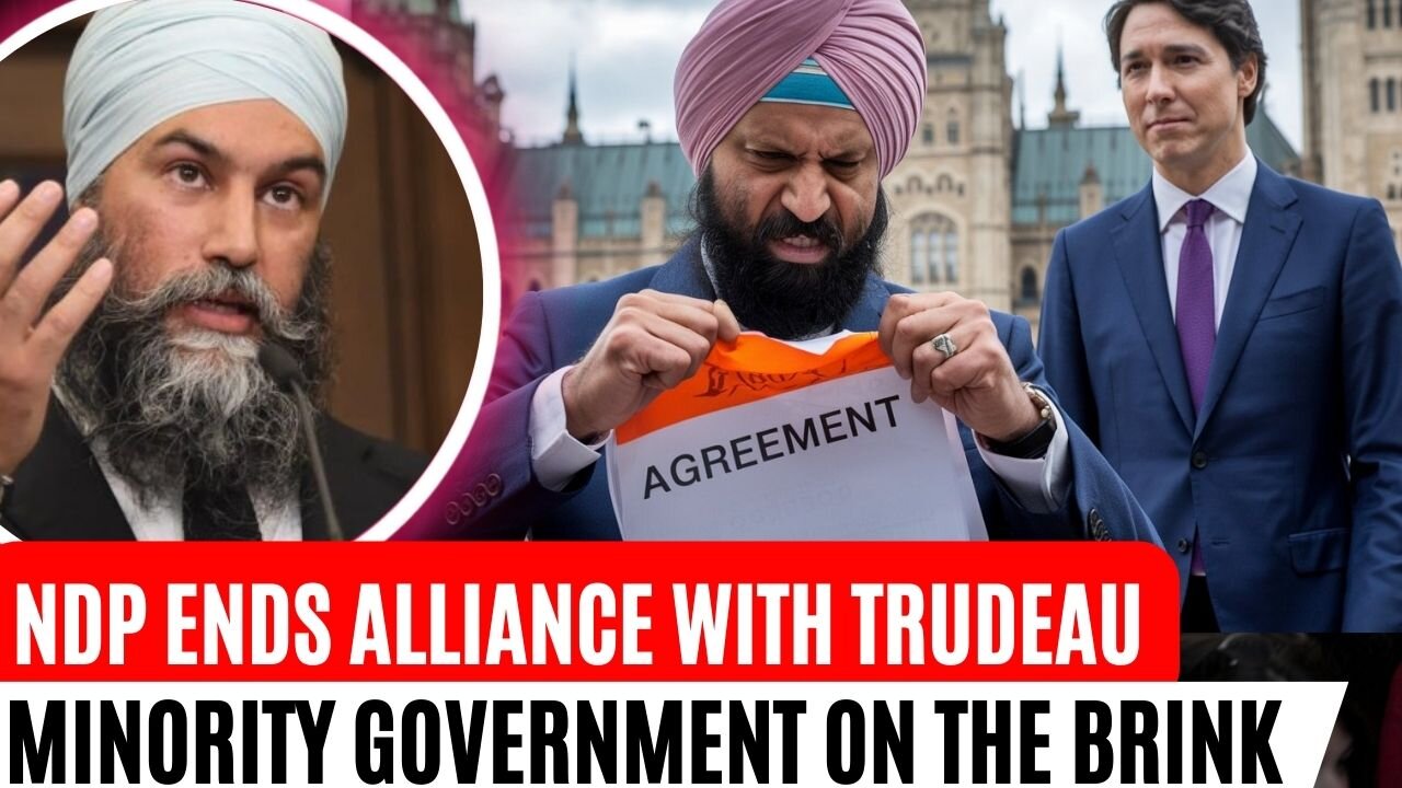 NDP Ends Alliance with Trudeau: Minority Government on the Brink as Snap Election Looms