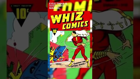 O SHAZAM NÃO ERA DA DC E TINHA OUTRO NOME