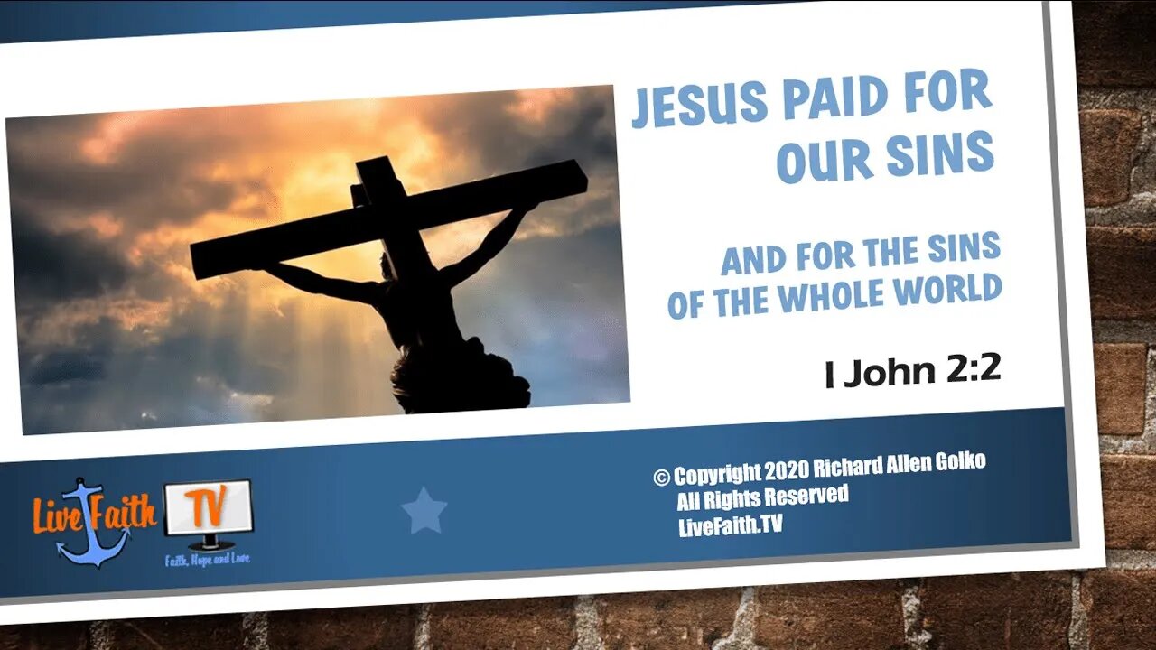 I John 2:2 Declares Christ Paid for the Sins of the Whole World