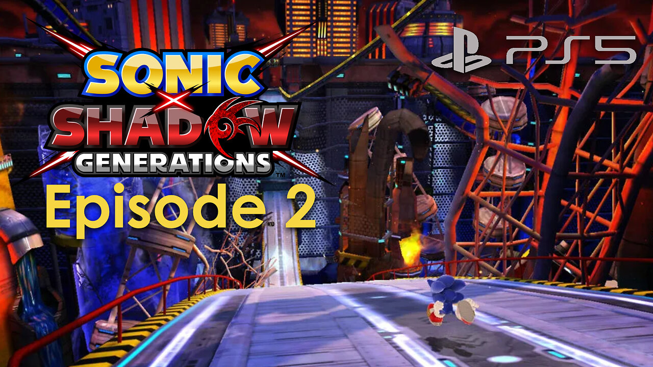 Sonic X Shadow Generations PS5 Gameplay Episode 2 - Chemical Plant COMPLETE