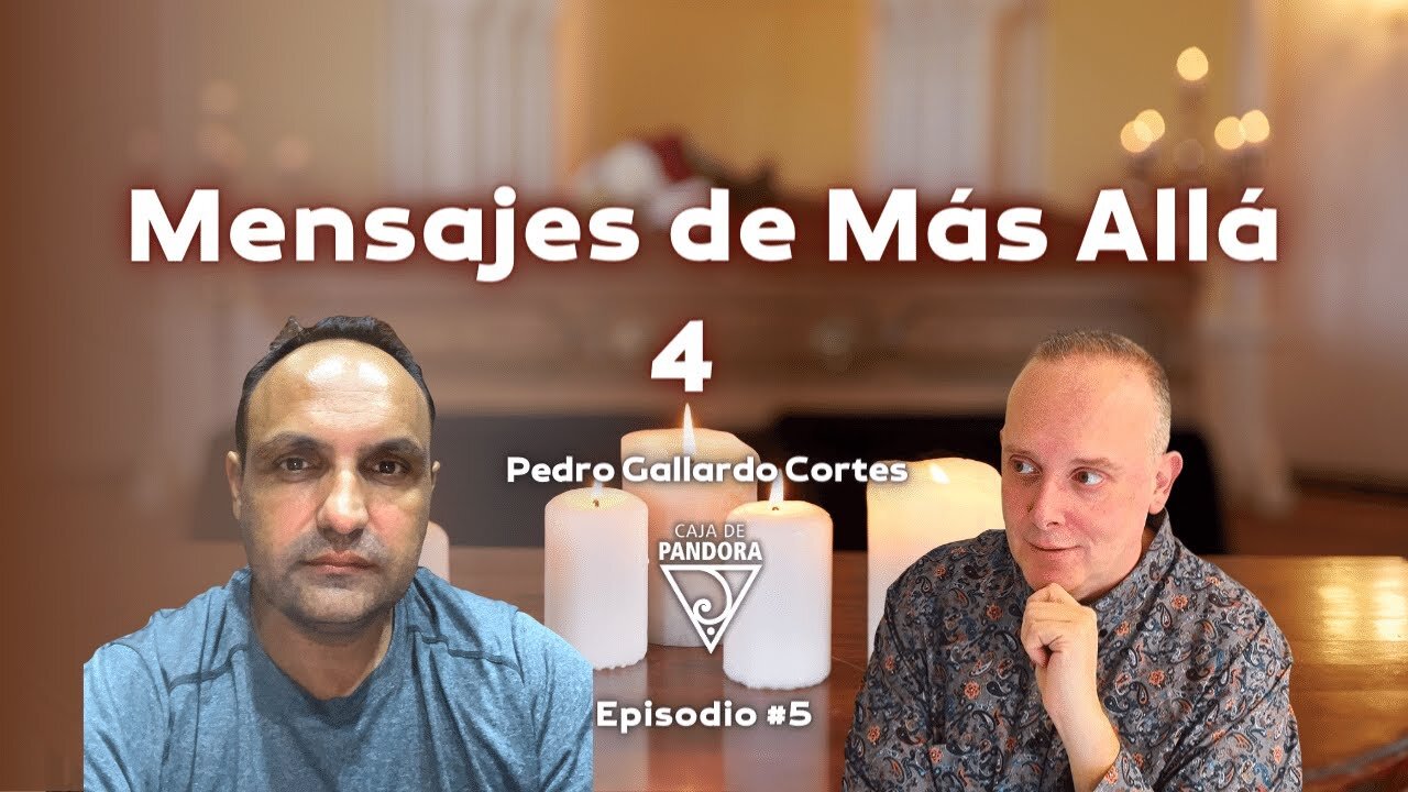 Mensajes de Más Allá 4 con Pedro Gallardo Cortes