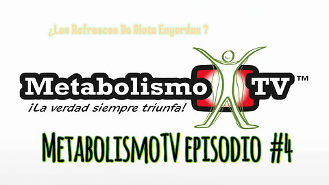 Metabolismotv Episodio #4 - ¿Los Refrescos De Dieta Engordan?