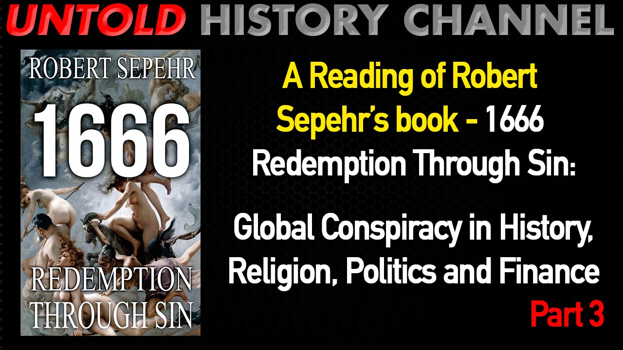 Robert Sepehr Book | 1666 Redemption Through Sin: Global Conspiracy in History, Religion, Politics and Finance Part 3