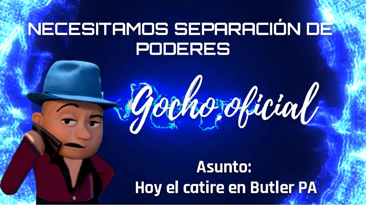 [05OCT2024] NECESITAMOS SEPARACIÓN DE PODERES [GOCHO.OFICIAL]