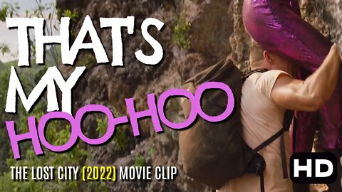 The Lost City | "Thats My Hoo Hoo!" | (2022) Clip