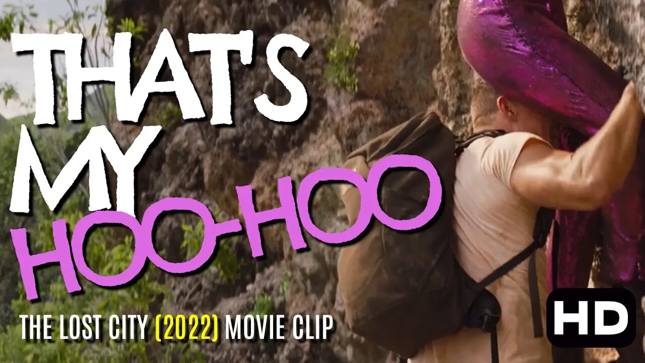 The Lost City | "Thats My Hoo Hoo!" | (2022) Clip