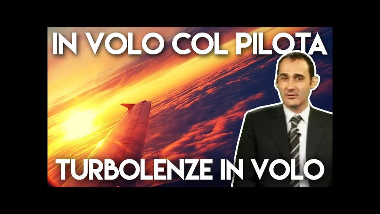 - IN VOLO COL PILOTA - con Matteo Labò: Turbolenze in volo