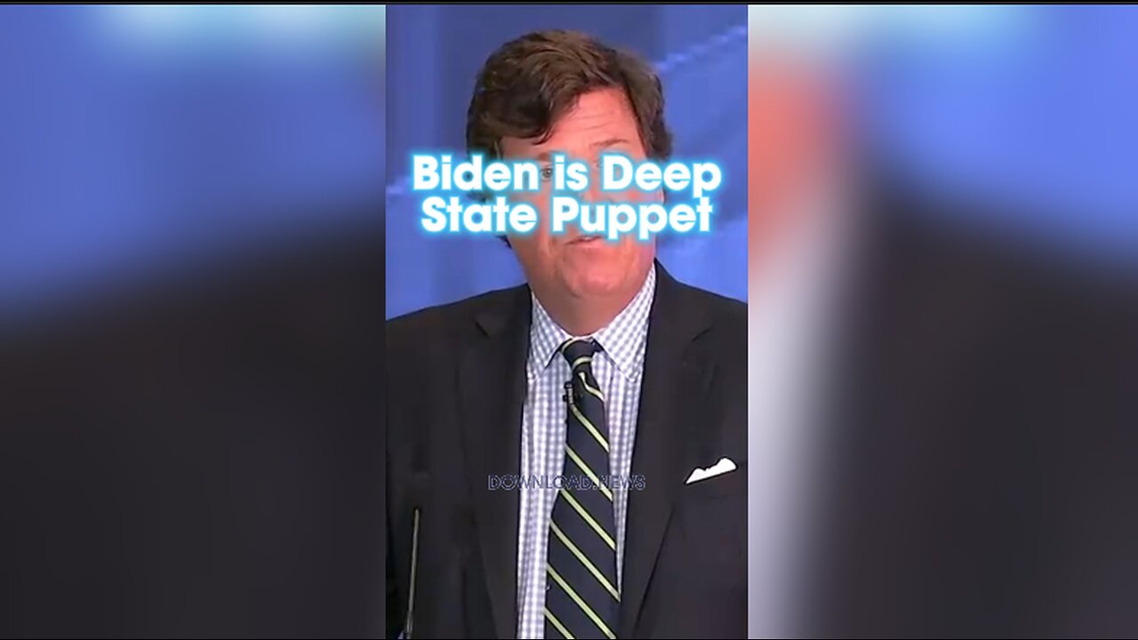 Tucker Carlson: Biden is Not Running The United States, He is a Deep State Puppet - 11/21/23