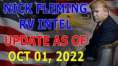 NICK FLEMING RV INTEL UPDATE AS OF OCT 01, 2022