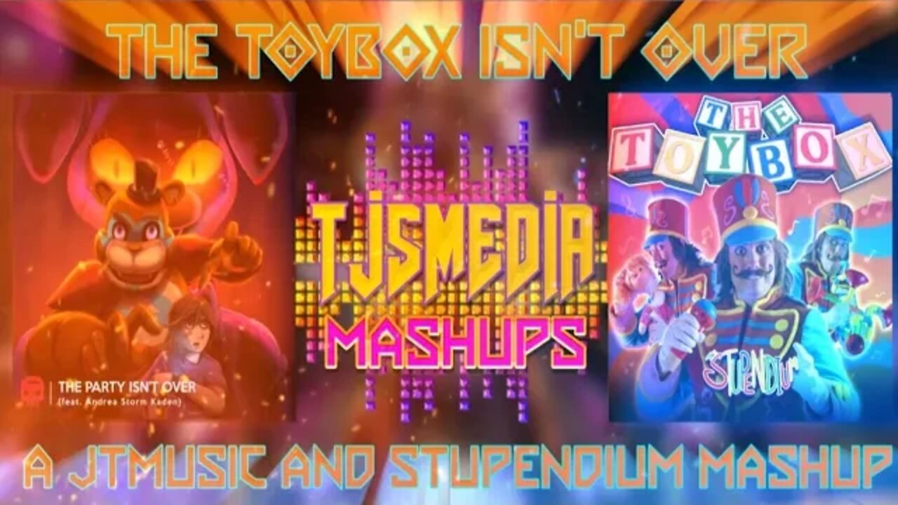 The Toy Box Isn't Over | @JT Music & @The Stupendium MASHUP - The Party Isn't Over & The Toy Box