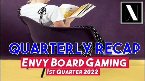 Our 2022 Board Game Rundown of 1st Quarter