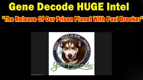 Gene Decode HUGE Intel 09.01.24: "The Release Of Our Prison Planet With Gene Decode & Paul Brooker"