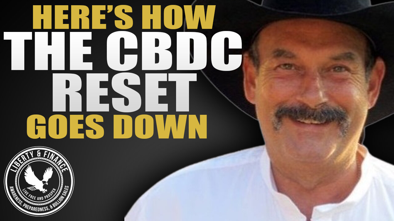 Here’s How the CBDC Reset Goes Down | Bill Holter