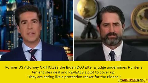 Former US Attorney CRITICIZES the Biden DOJ after a judge undermines Hunter's lenient