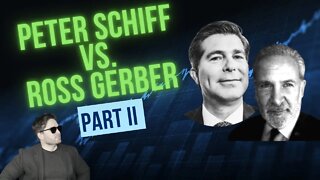 Peter Schiff versus Ross Gerber debate reaction | Part 2