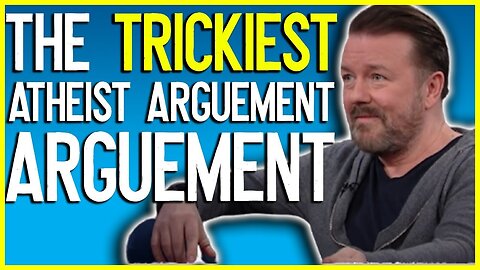 The TRICKIEST Atheist Argument (And How to Respond)