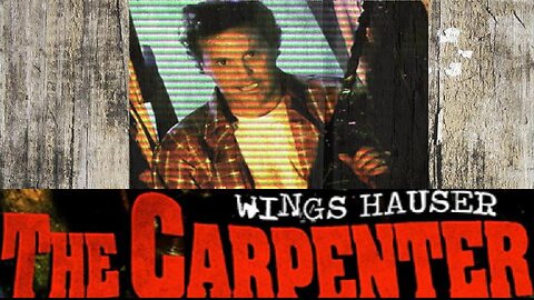 THE CARPENTER 1988 Ghost of Executed Killer Returns as Fixer-Upper Carpenter FULL MOVIE HD & W/S