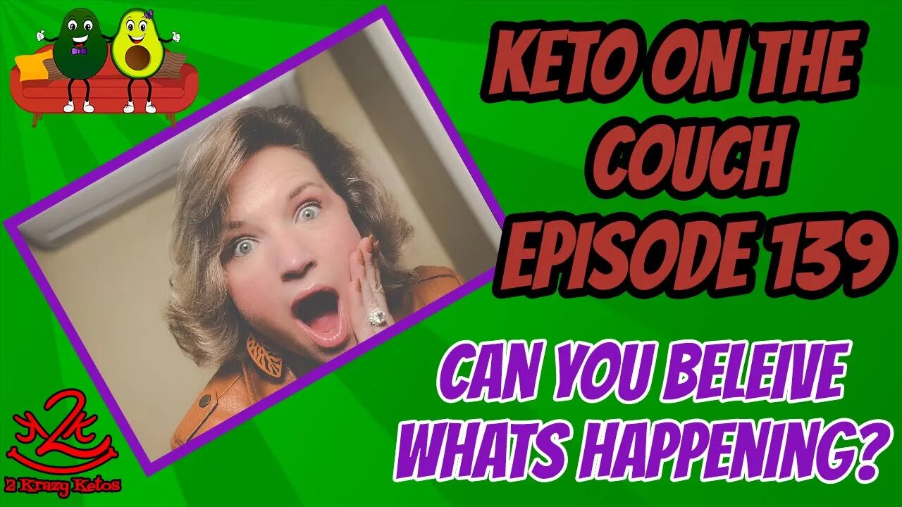 Keto on the Couch, episode 139 | Shocking stories | Does Keto work?