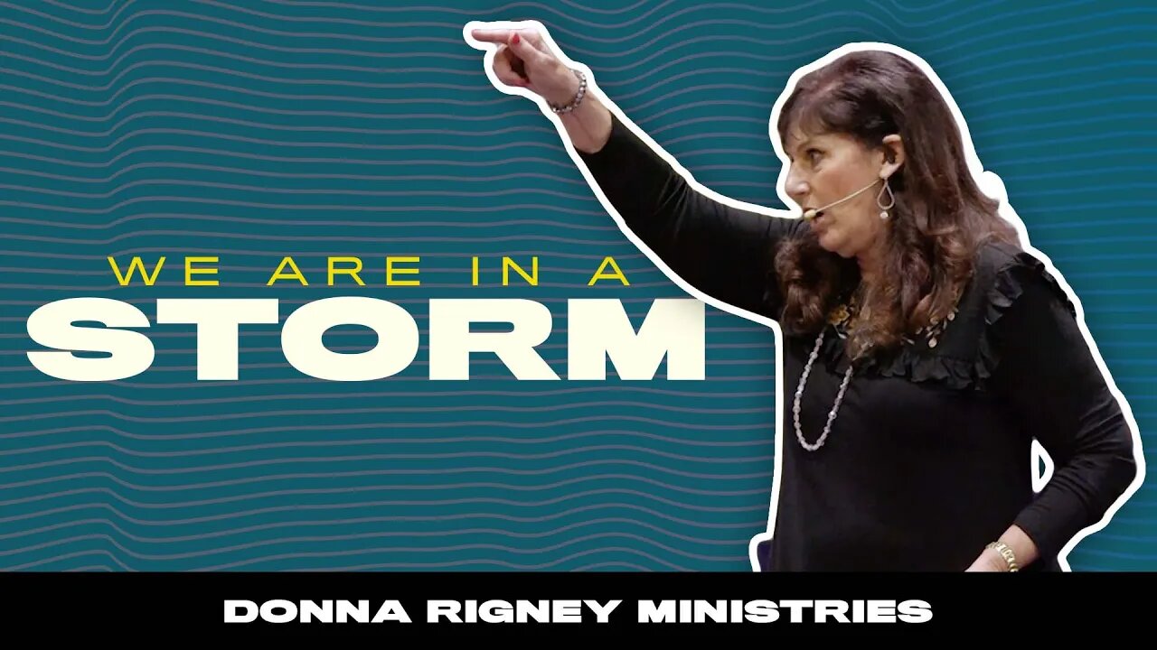 We Are In A Storm! | Donna Rigney