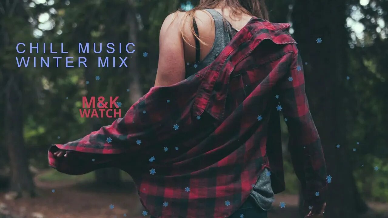 Chill Music Winter Mix ❄️Chill Out Music Winter Mix