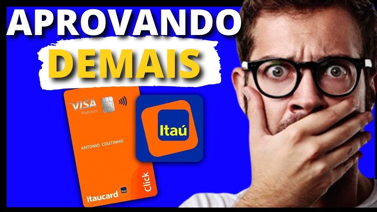 ITAUCARD CLICK VISA E MASTERCARD PLATINUM LARANJA l APROVANDO DEMAIS