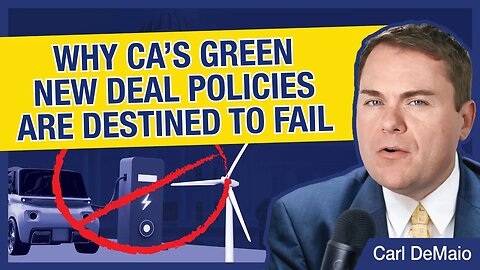 Why California’s Green New Deal Policies Are Destined to Fail