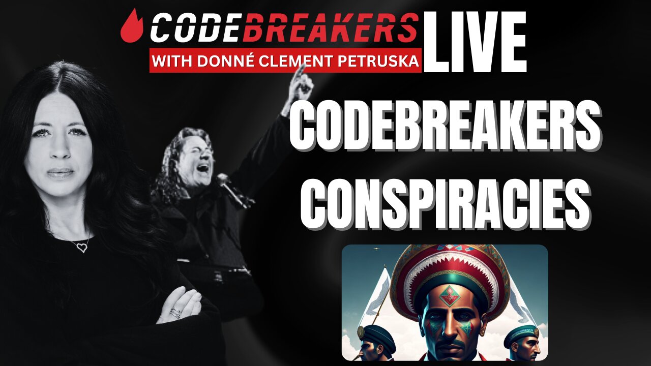 CodeBreakers Conspiracies LIVE With Donné Clement Petruska