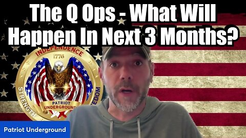 Patriot Underground 11/10/24: The Q Ops - What Will Happen In Next 3 Months?