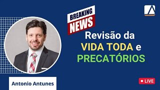 Novidades sobre a Revisão da Vida Toda e Precatórios