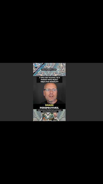 7 Tips for Talking to a Parent Who Reject Objective Morality