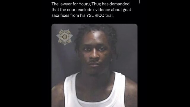 YSL Rico: Young Thug's Attorney Wants Goat Sacrifice Evidence Excluded