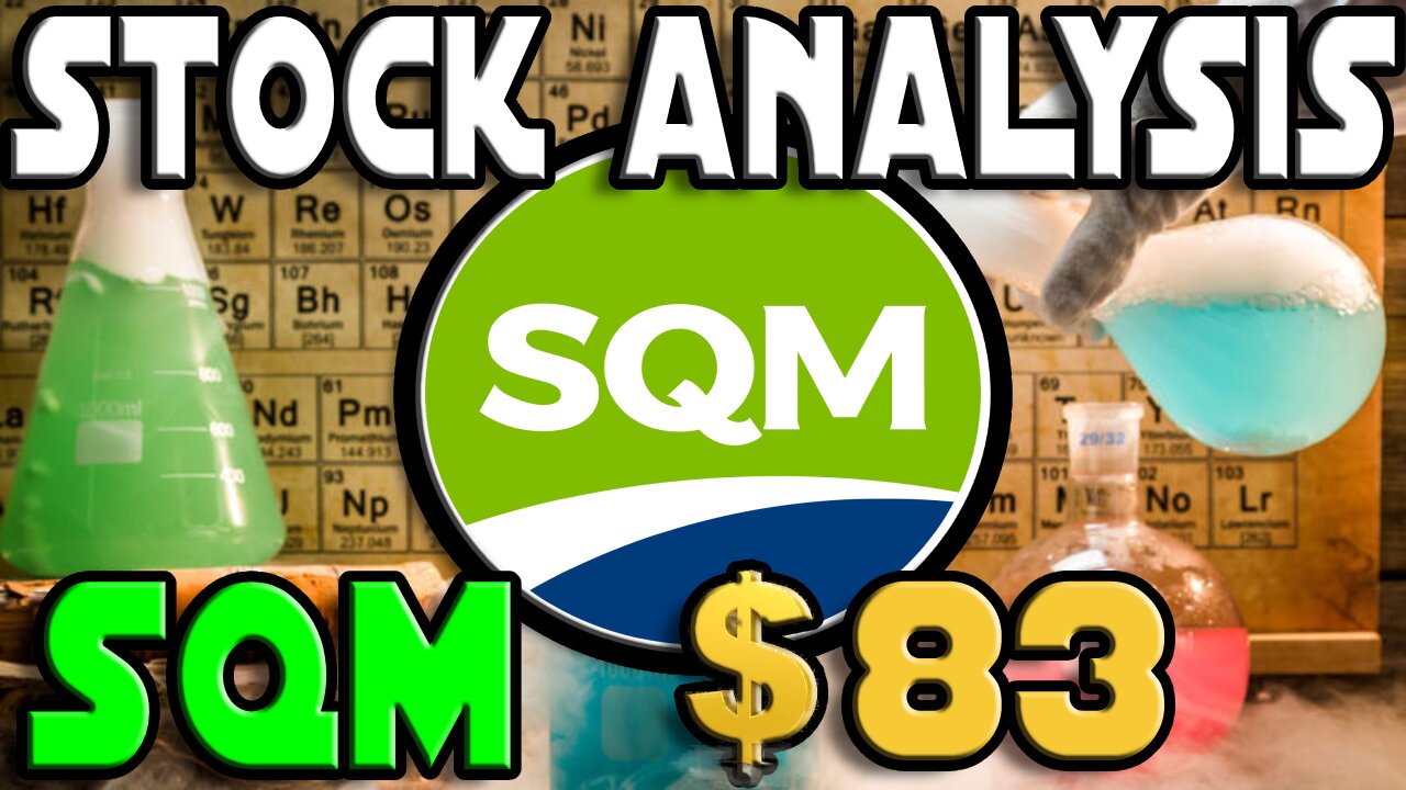 Stock Analysis | Sociedad Química y Minera de Chile S.A. (SQM)