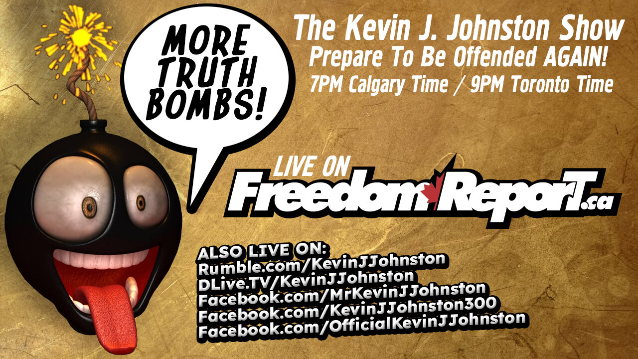 TRUTH BOMBS 2 - Prepare To Be Offended AGAIN - The Kevin J. Johnston Show!