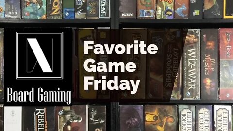 eNVy Board Gaming's Favorite Game Friday Collection